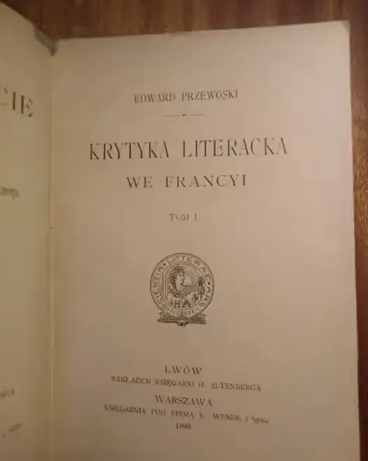Krytyka literacka we Francyi - Przewóski +  O zadaniach i kierunkach filozofii - współoprawa - 1899 [A] — praca twórcy Leszek na Freshwall Marketplace