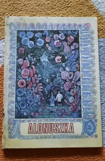 Książka Alonuszka rosyjskie baśnie ludowe unikat wydanie I — praca Agnieszka, Poznań