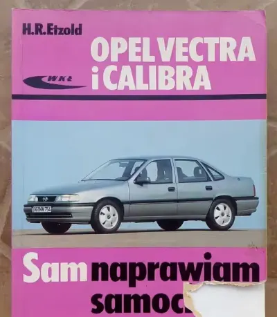 OPEL VECTRA i CALIBRA - Sam naprawiam samochód - H.R. Etzold — praca Aleksander, Gdańsk