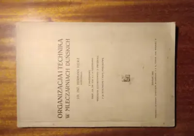 Organizacja i technika w mleczarniach duńskich - Herz - 1933 [A2] — praca Leszek, Gdańsk